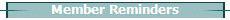 Member Reminders